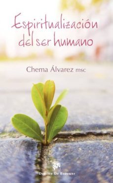 espiritualizacion del ser humano-jose maria alvarez-9788433028358