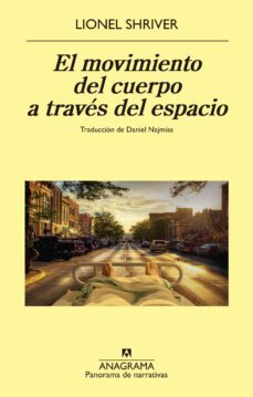 el movimiento del cuerpo a través del espacio (ebook)-lionel shriver-9788433918758