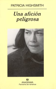 una aficion peligrosa (ebook)-patricia highsmith-9788433942258