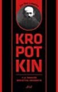 kropotkin y la tradicion intelectual anarquista-9788434425958