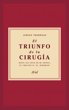el triunfo de la cirugia-jurgen thorwald-9788434427358