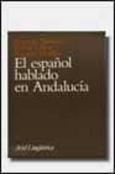 el español hablado en andalucia-antonio narbona jimenez-rafael cano aguilar-9788434482258