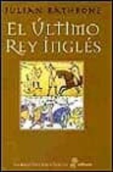 el ultimo rey ingles-julian rathbone-9788435006958