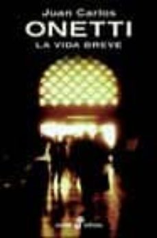la vida breve-juan carlos onetti-9788435016858