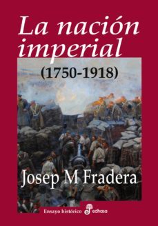 la nacion imperial (1750-1918) (ebook)-josep m. fradera-9788435046558