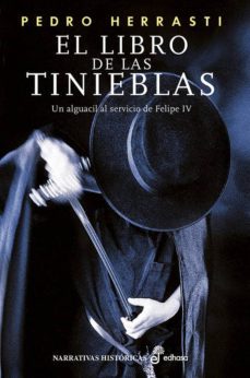 (pe) el libro de las tinieblas: un alguacil al servicio de felipe iv-9788435062558