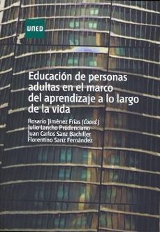 educacion de personas adultas en el marco del aprendizaje a lo la rgo de la vida-rosario jimenez frias-9788436260458