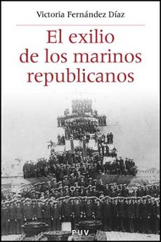 el exilio de los marinos republicanos-9788437073958
