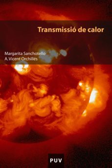 transmissió de calor (ebook)-a. vicent orchilles-margarita sanchotello-9788437084558