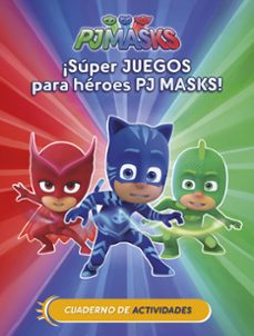 ¡super juegos para heroes pjmasks (cuaderno de actividades)-9788437201658
