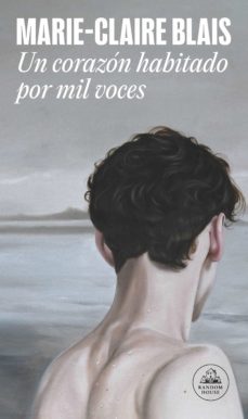un corazon habitado por mil voces (ebook)-marie-claire blais-9788439741558