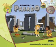 4. peky explora regreso ao pasado. gran bretaña na prehistoria (l. a.) galicia ed 2013-9788440312358