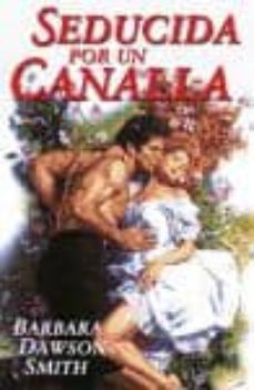 seducida por un canalla-barbara dawson smith-9788441410558