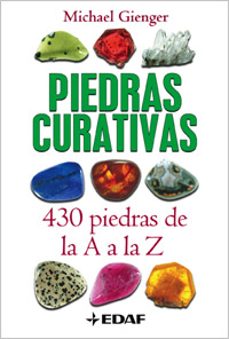 piedras curativas: 430 piedras de la a a la z-michael gienger-9788441420458