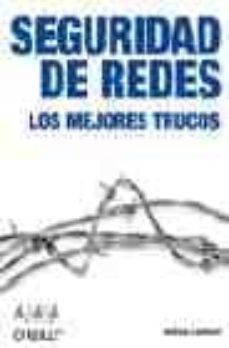 seguridad de redes: los mejores trucos (o reilly)-andrew lockhart-9788441521858