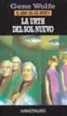 la urth del sol nuevo: el libro del sol nuevo (vol. 5)-gene wolfe-9788445071458