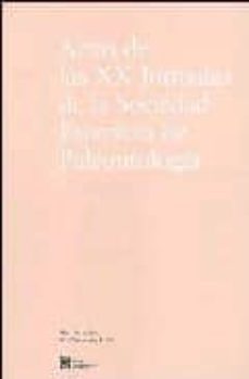actas de las xx jornadas de la sociedad española de palentologia-9788445128558