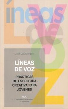 lineas de voz: practicas escritura creativa para jovenes-jose luis corrales-9788446015758