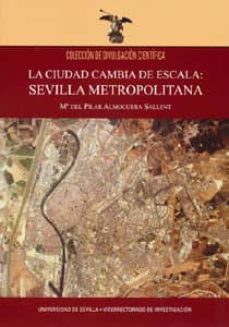 la ciudad cambia de escala: sevilla metropolitana-mª del pilar almoguera sallent-9788447211258