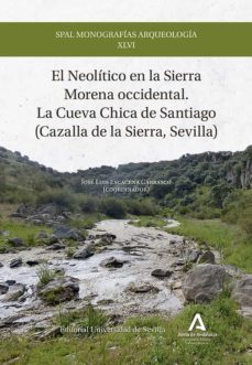 el neolitico en la sierra morena occidental: la cueva chica de santiago (cazalla de la sierra, sevilla)-9788447223558