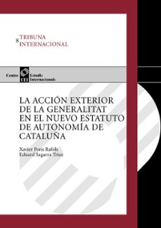 la accion exterior de la generalitat en el nuevo estatuto de auto nomia de cataluña-xavier pons rafols-9788447531158