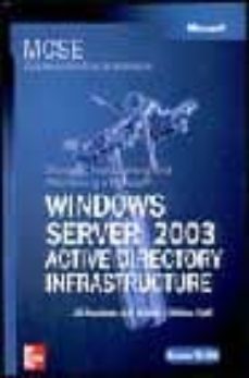mcsa/mcse examen 70-294: planning, implementing and maintaining a ms windows server 2003 active directory infrastructure (training kit)-9788448140458