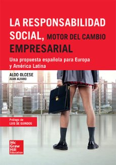 responsabilidad social, motor del cambio empresarial: una propuesta española para europa y america latina-aldo olcese santonja-juan alfaro-9788448180058