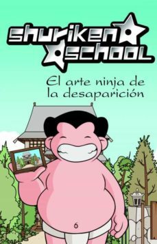 shuriken school: el arte ninja de la desaparicion-9788448830458
