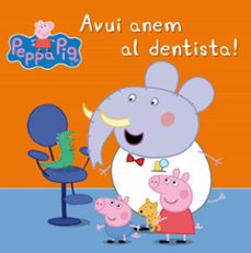 avui anem al dentista! (la porqueta pepa)-9788448843458