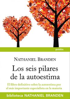 los seis pilares de la autoestima-nathaniel branden-9788449324758