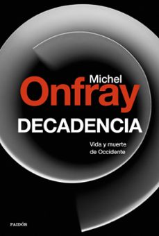 decadencia-michel onfray-9788449334658