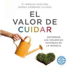 el valor de cuidar (audiolibro)-mª angeles jove pons-andrea zambrano calzado-9788449342158