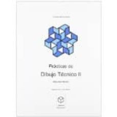 practicas dibujo tecnico ii bachillerato-9788461361458