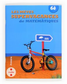 les meves supervacances de matematiques. 6e primaria-9788466132558