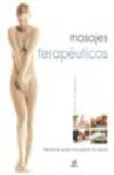 masajes terapeuticos: tecnicas para recuperar la salud-9788466212458