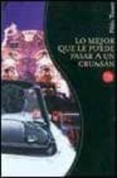 lo mejor que le puede pasar a un cruasan-9788466312158