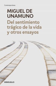 del sentimiento trágico de la vida y otros ensayos-miguel de unamuno-9788466350358