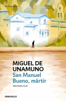 san manuel bueno, martir (edicion escolar)-miguel de unamuno-9788466360258
