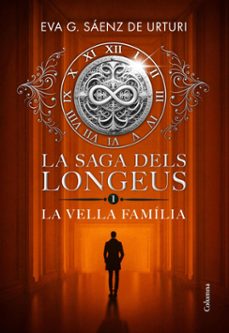 la saga dels longeus 1. la vella família (ebook)-eva garcia saenz de urturi-9788466432658