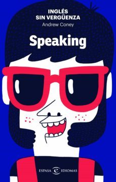 ingles sin verguenza: speaking (ebook)-andrew coney-9788467057058