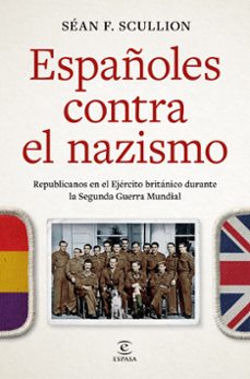 españoles contra el nazismo-sean f. scullion-9788467077858