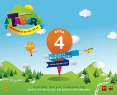 abba. dios es nuestro padre. proyecto tabor 4. educacion infantil ed 2013-9788467561258