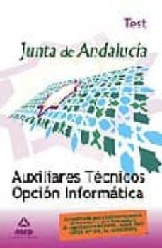 auxiliares tecnicos de informatica de la junta de andalucia. test-9788467628258