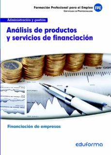 analisis de productos y servicios de financiacion. familia profes ional administracion y gestion. certificados de profesionalidad-9788467689358