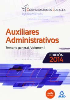 auxiliares administrativos de corporaciones locales. temario gene ral vol.i-9788467697858