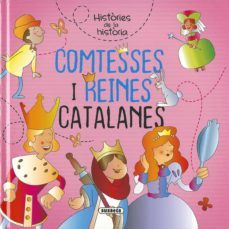comtesses i reines catalanes (histories de la historia)-mia cassany biosca-9788467766158