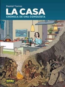 la casa. cronica de una conquista-daniel torres-9788467920758