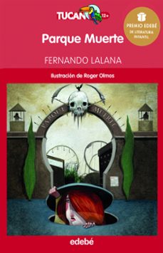 parque muerte (premio edebe infantil 2016 )-fernando lalana-9788468312958