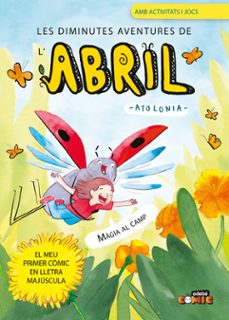 les diminutes aventures de abril 1: magia al camp-9788468375458