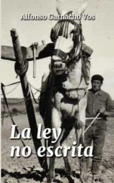 la ley no escrita-alfonso garnacho-9788468550558